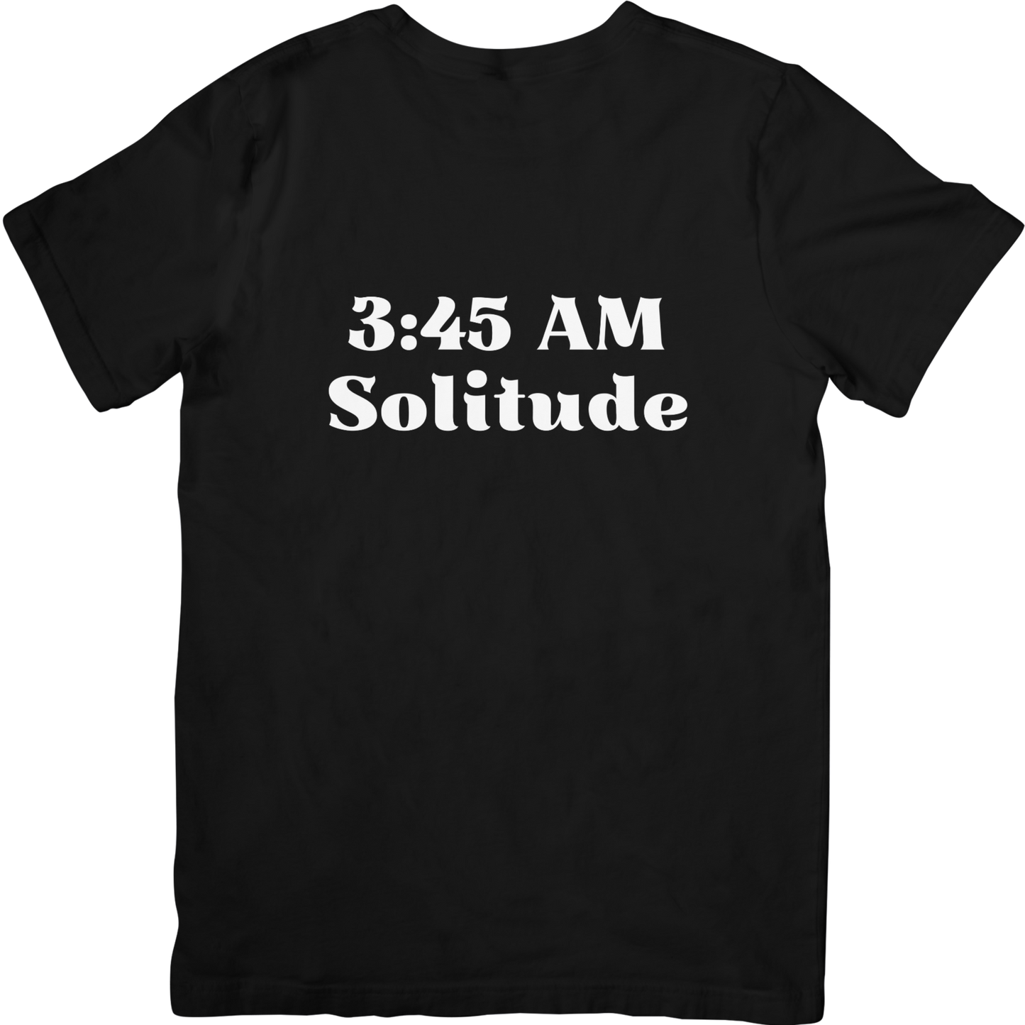 3:45 AM Solitude T-Shirt