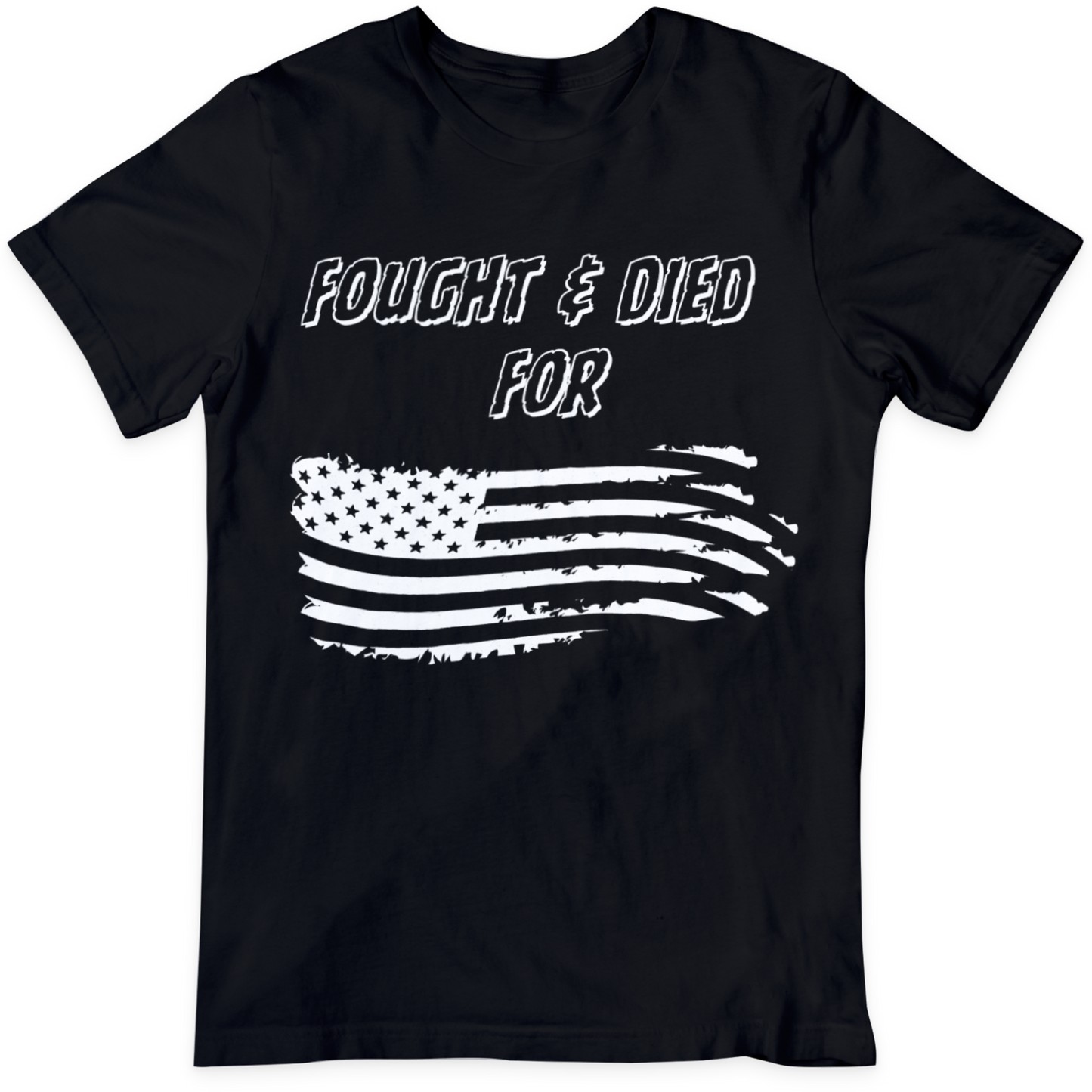 Fought & Dies For USA T Shirt