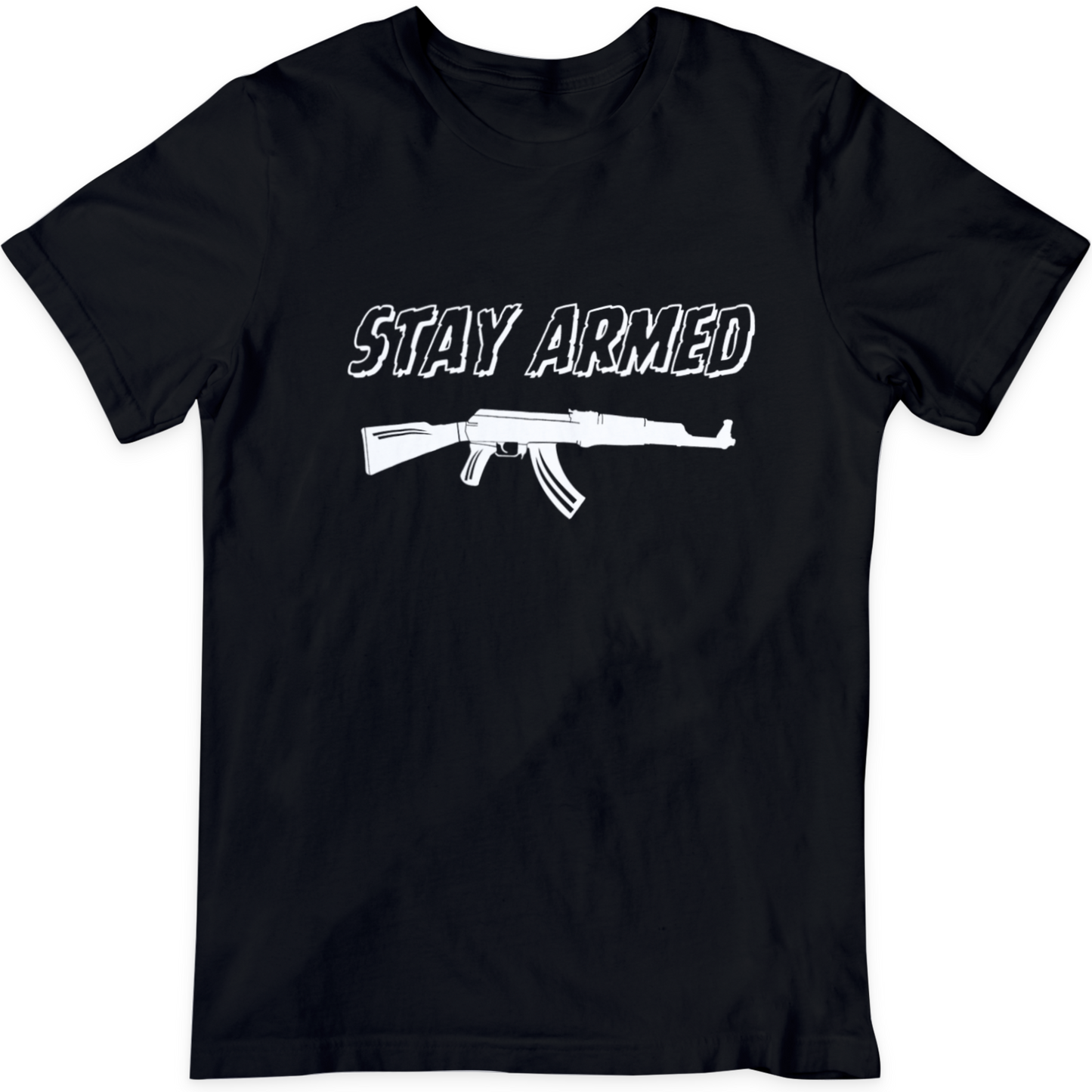 Stay Armed AK T Shirt