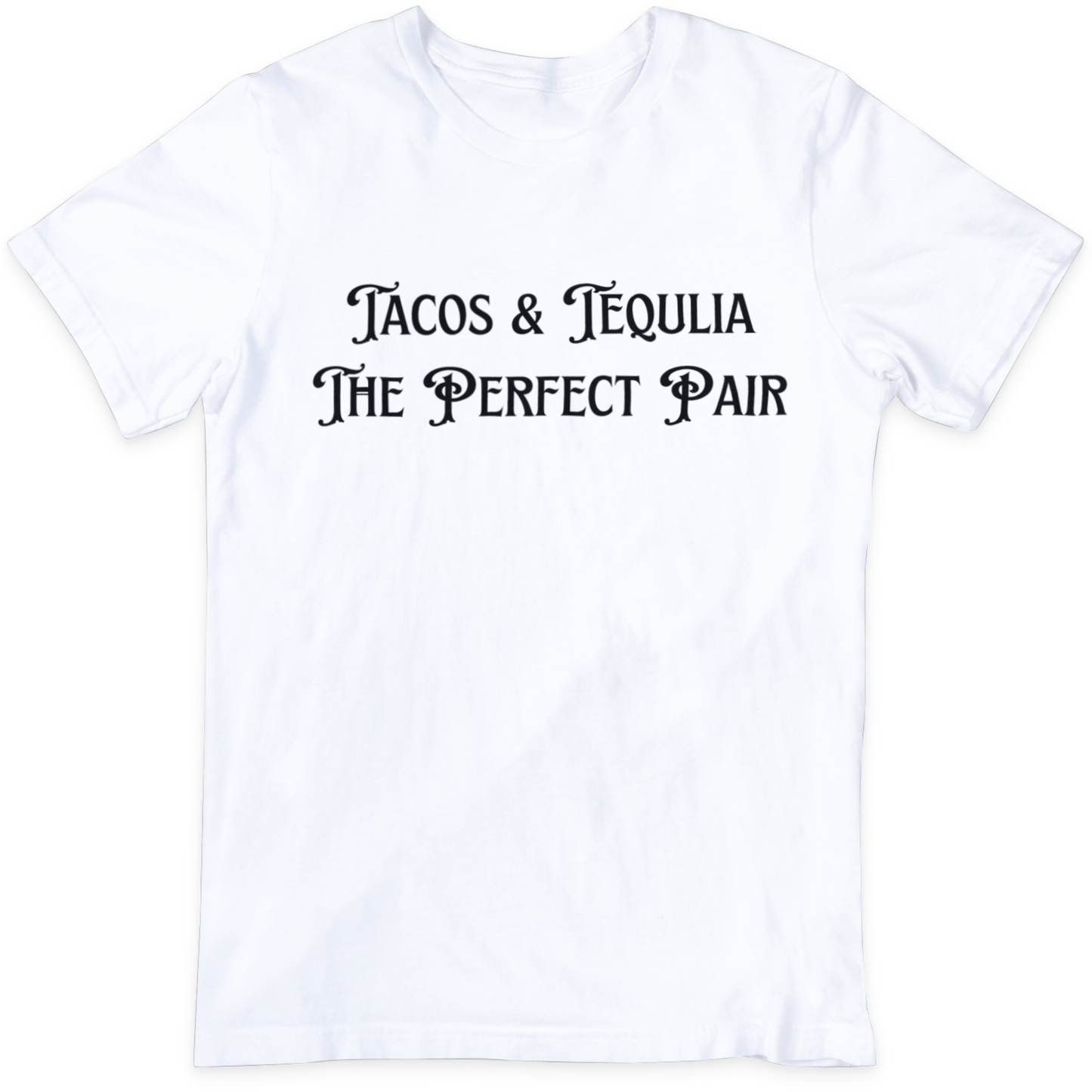 Taco & Tequlia Perfect Pair T Shirt
