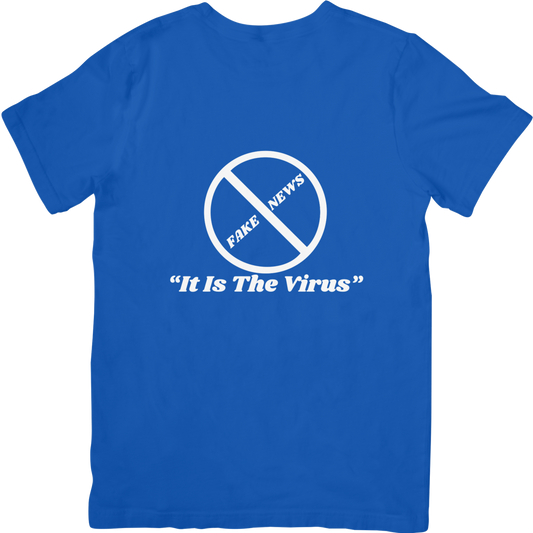 Fake News  "It Is The Virus"  T Shirt