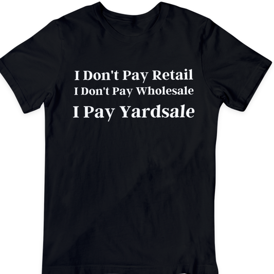 Yardsale T Shirt