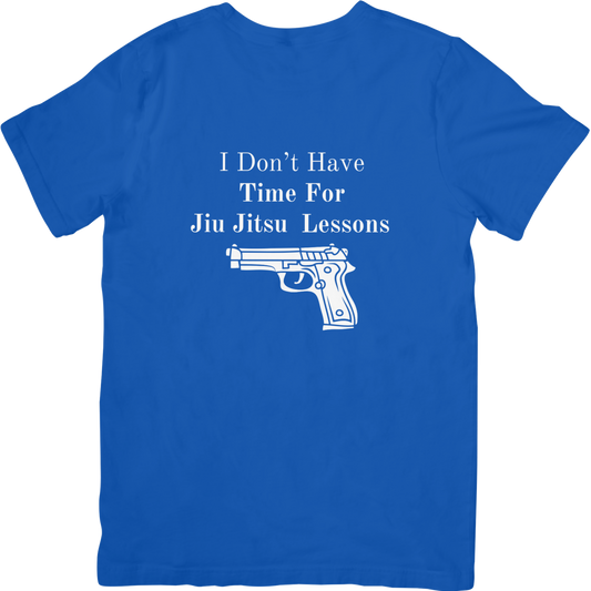I Don't Have Time For Jiu Jitsu Lessons  Beretta 92