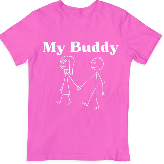 My Buddy  T Shirt