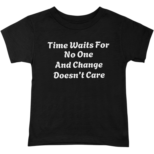 Time Waits For No One  T-Shirt
