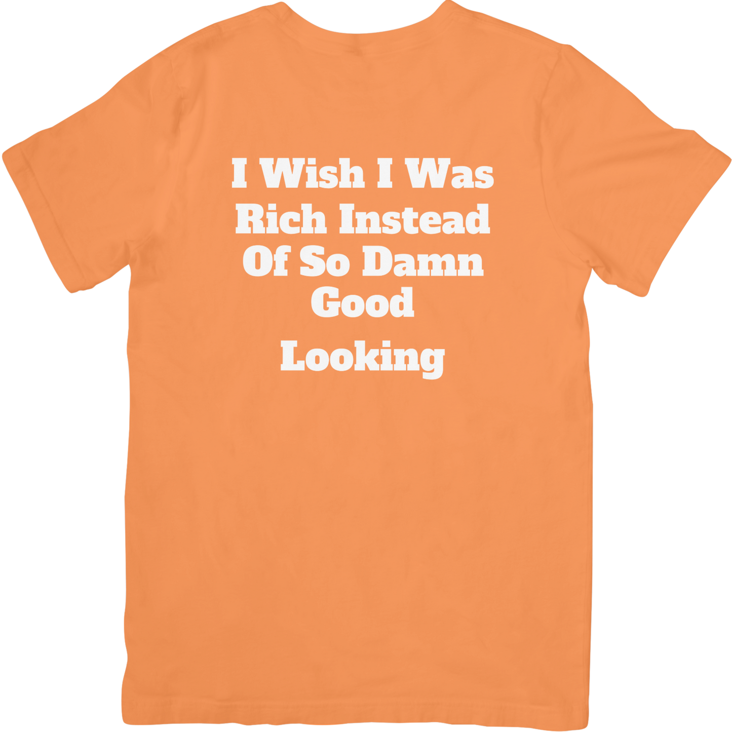 I Wish I Was Rich  T Shirt