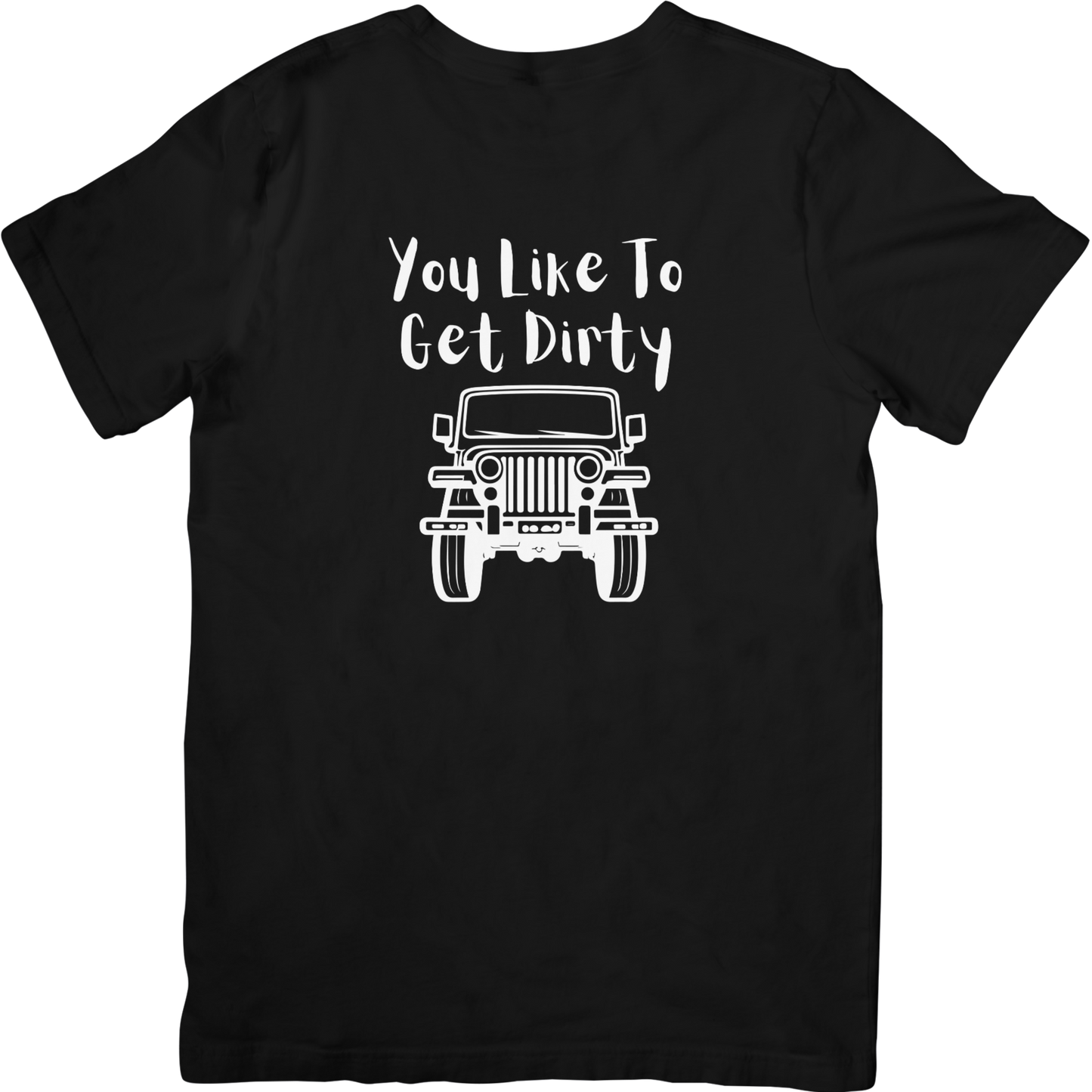 Want To Get Dirty Jeep  T Shirt