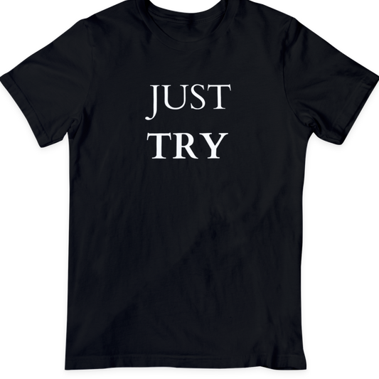 Just Try  Black T Shirt