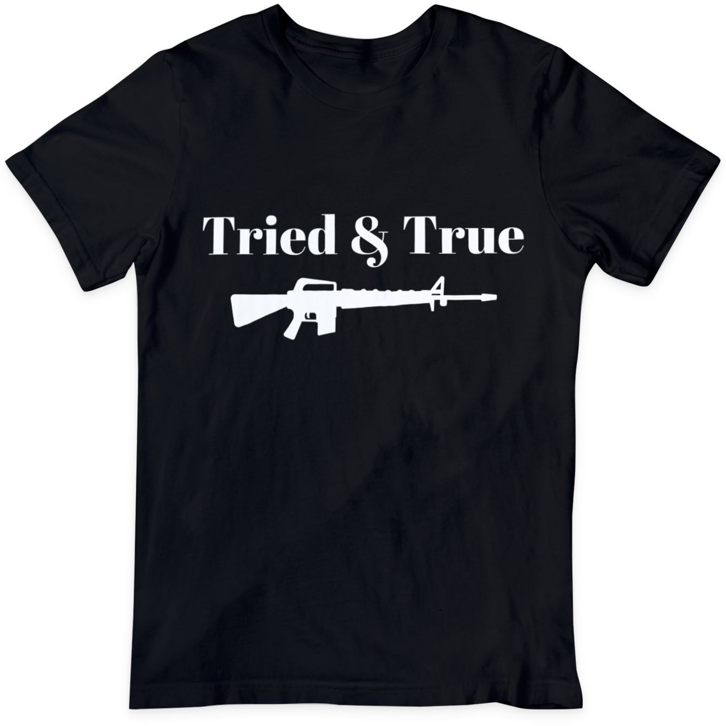 Tried & True M16  T Shirt
